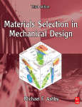 Materials Selection in Mechanical Design, 3rd Edition